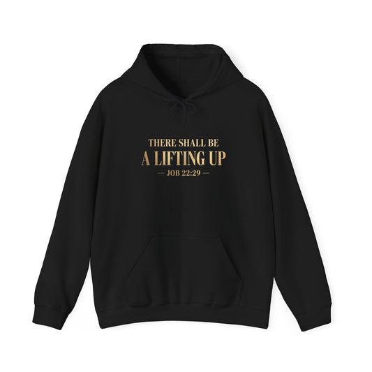 There Shall Be A Lifting Up Hoodie – Faith-Inspired Unisex Hoodie | Christian Apparel