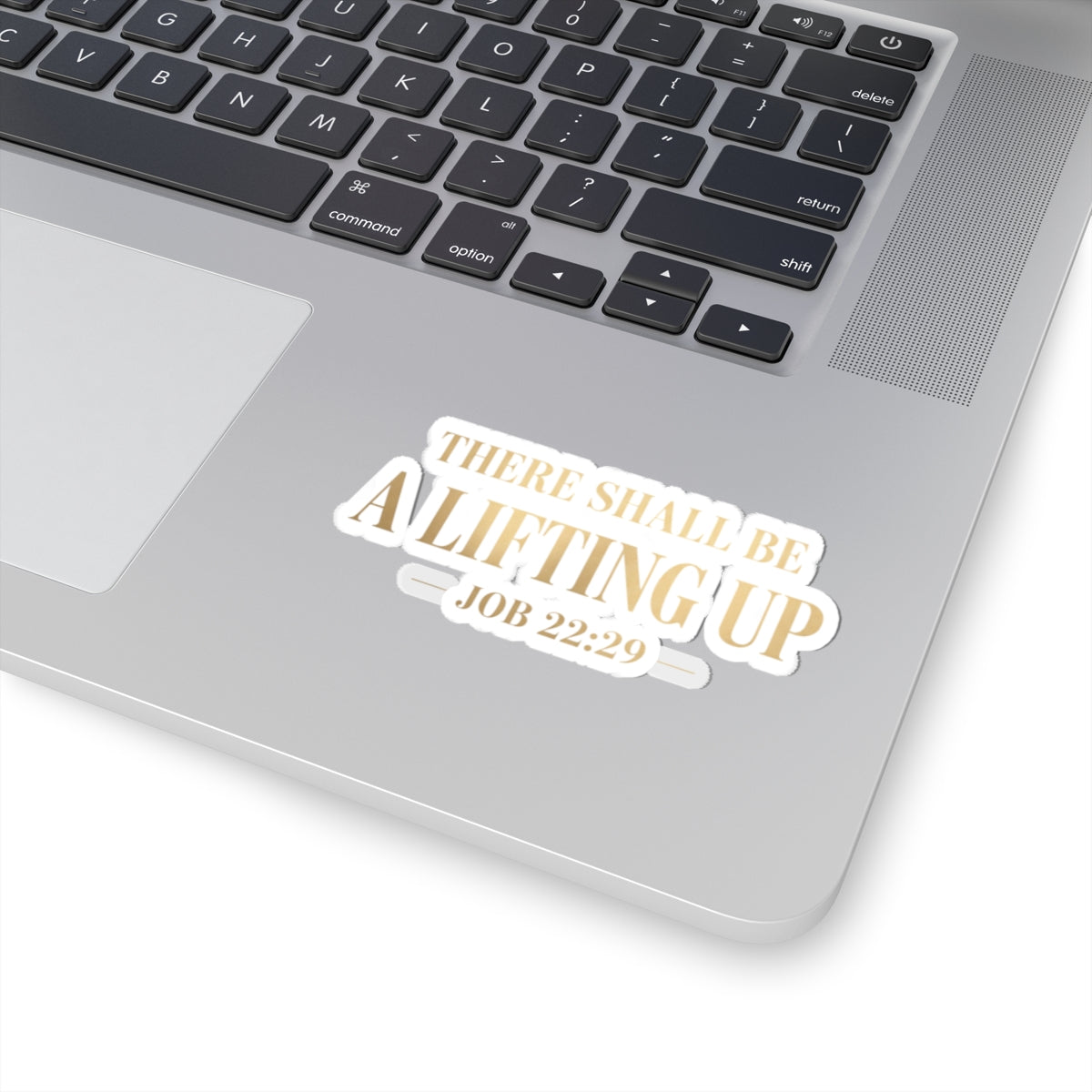 There Shall Be A Lifting Up Sticker – Faith-Inspired Vinyl Sticker | Christian Laptop & Journal Decal
