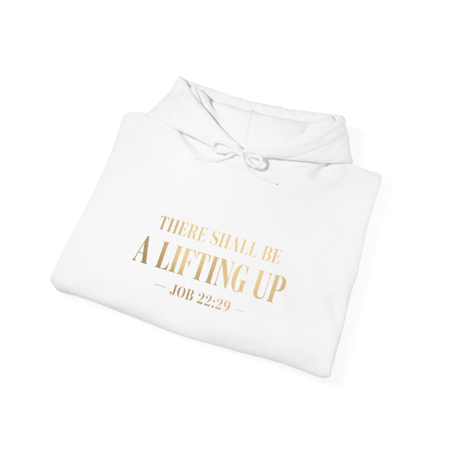 There Shall Be A Lifting Up Hoodie – Faith-Inspired Unisex Hoodie | Christian Apparel