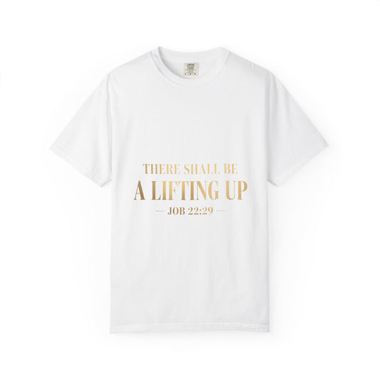 There Shall Be A Lifting Up – Faith-Inspired Unisex T-Shirt | Comfort Colors 1717