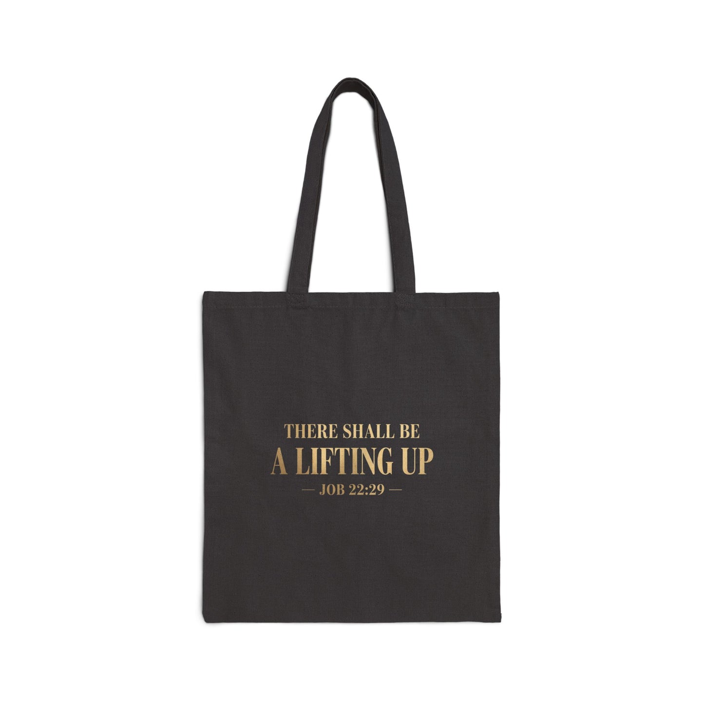 There Shall Be A Lifting Up Tote Bag – Faith-Inspired Canvas Bag | Christian Everyday Tote