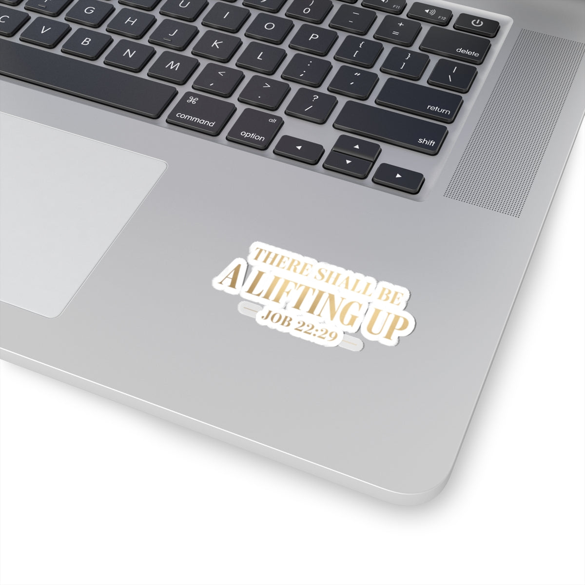 There Shall Be A Lifting Up Sticker – Faith-Inspired Vinyl Sticker | Christian Laptop & Journal Decal