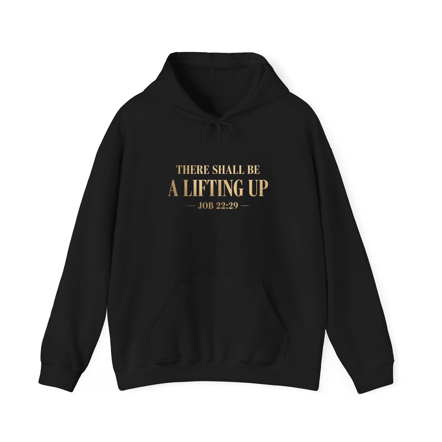There Shall Be A Lifting Up Hoodie – Faith-Inspired Unisex Hoodie | Christian Apparel